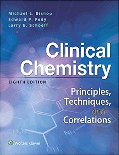 Clinical Chemistry Principles Techniques Correlations Bishop test bank