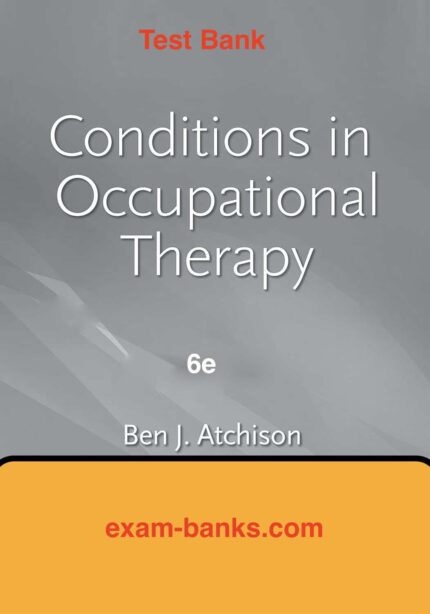 Conditions in Occupational Therapy test bank 2