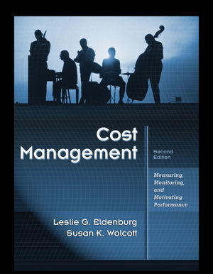 Cost Management Measuring Monitoring and Motivating Performance 2E Test Bank