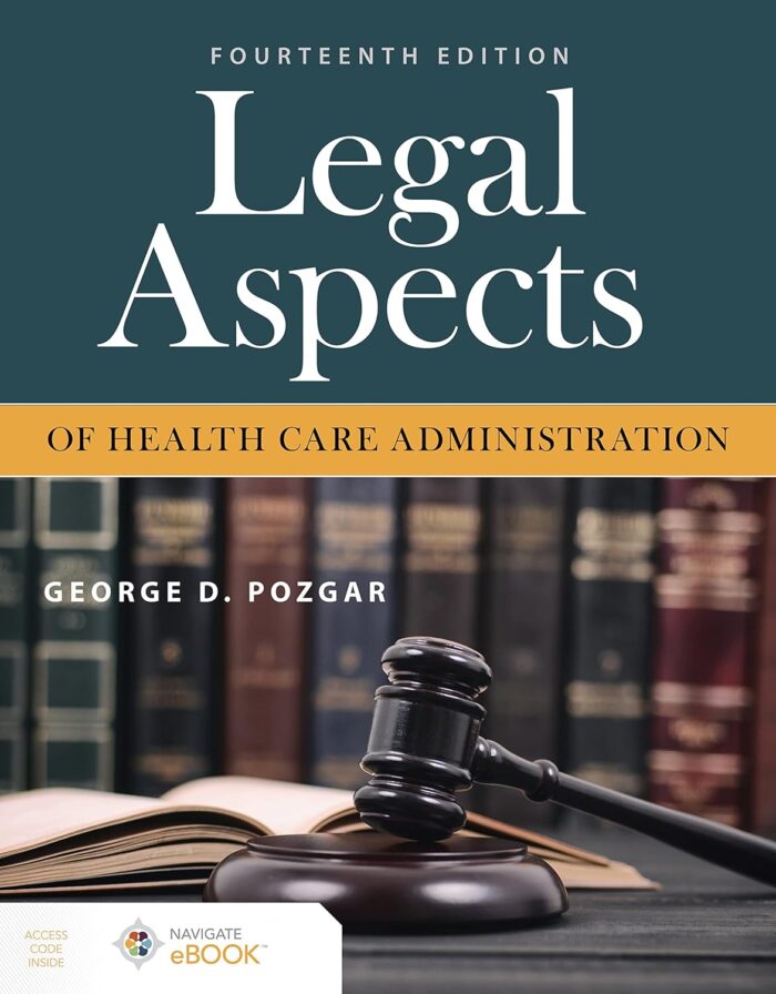 Practice test bank questions for Legal Aspects of Health Care Administration by Pozgar 14e