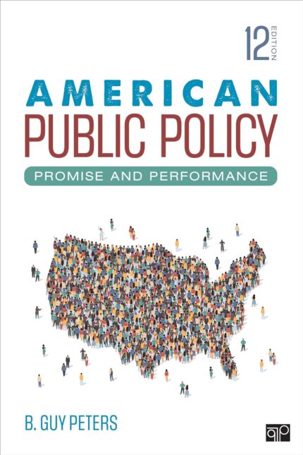 Test bank and practice questions for American Public Policy by peters