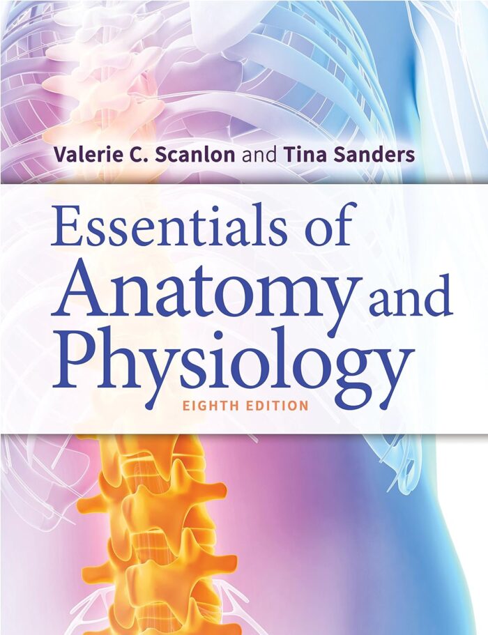 Test bank and practice questions for Essentials of Anatomy and Physiology by Scanlon