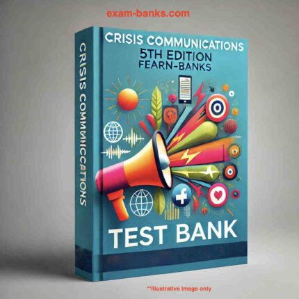 a test bank for Crisis Communications by Fearn Banks 5e