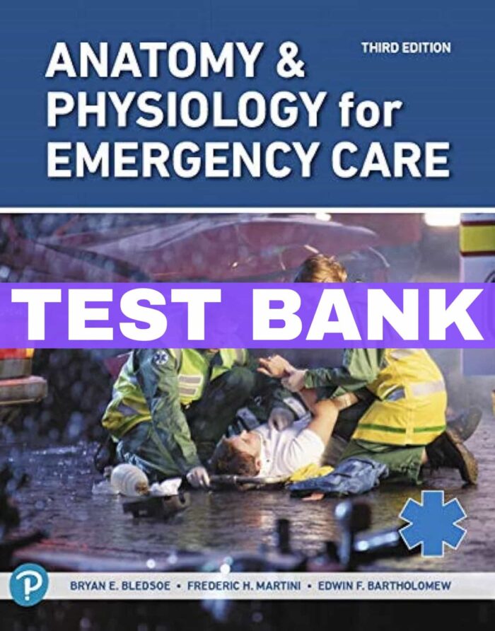 anatomy physiology for emergency care 3rd edition test bank