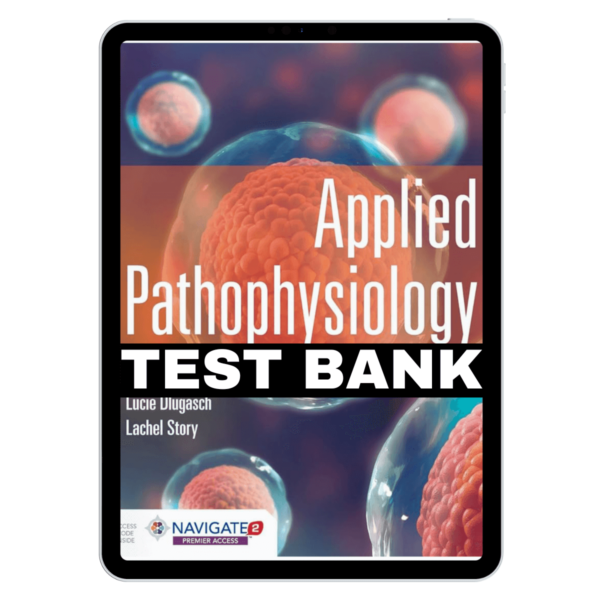 Applied Pathophysiology for the Advanced Practice Nurse 1st Test Bank