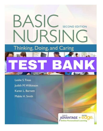 basic nursing thinking doing and caring 2nd test bank