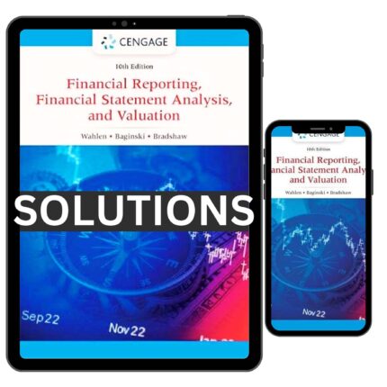 complete solutions manual for financial reporting financial statement