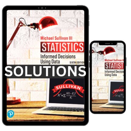 complete solutions manual statistics informed decisions using data 6th