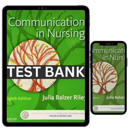 complete test bank communication in nursing 8th