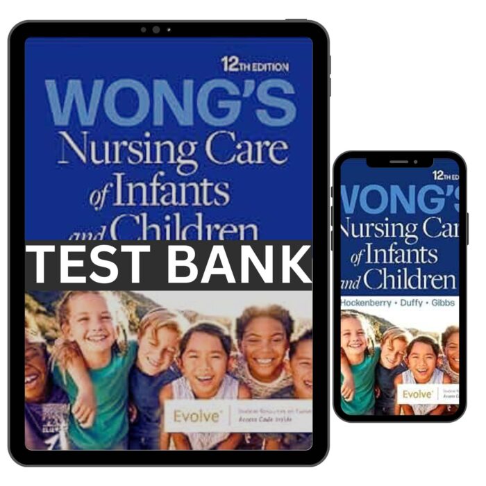 complete test bank for nursing care of infants and children 12th