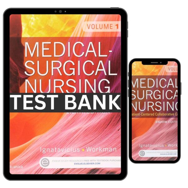 Complete Test Bank Medical Surgical Nursing Patient Centered Collaborative Care 8th