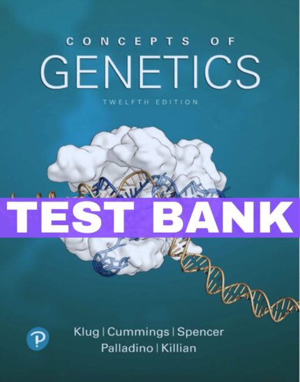 concepts of genetics 12th edition test bank