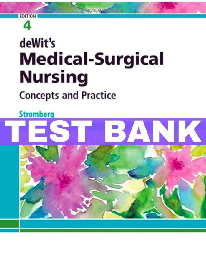 dewit s medical surgical nursing 4th edition test bank