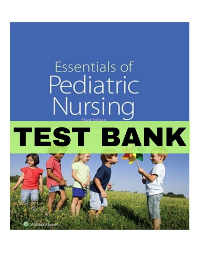 essentials of pediatric nursing 3rd edition test bank