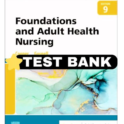 foundations and adult health nursing 9th test bank 2024 edition