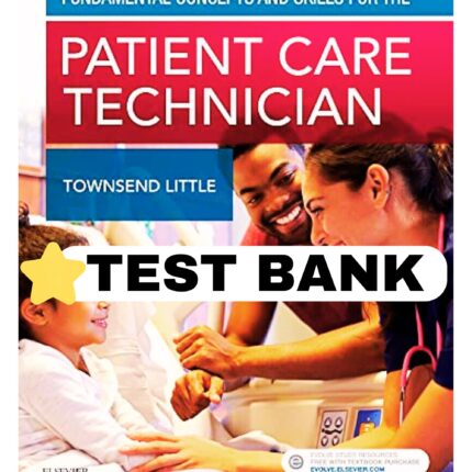 fundamental concepts skills for the patient care technician 1st test bank