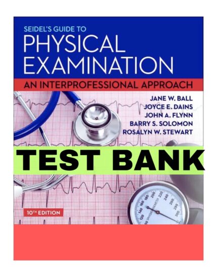 guide to physical examination 10th edition by ball w test bank