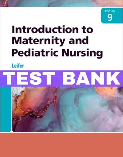 introduction to maternity and pediatric nursing 9th edition test bank