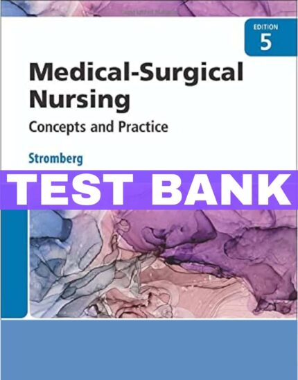 medical surgical nursing concepts and practice 5th edition test bank