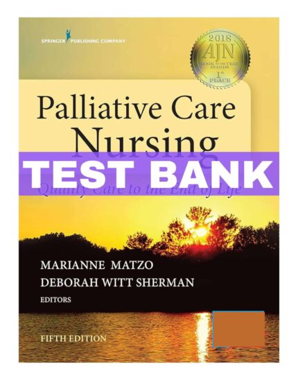 palliative care nursing quality care to the end of life 5th test bank