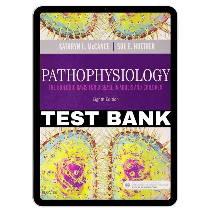 Pathophysiology Biological by Mccance 8th Test Bank