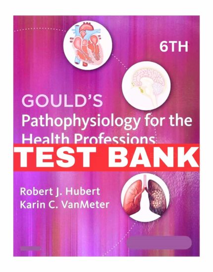 pathophysiology for the health professions 6th edition test bank