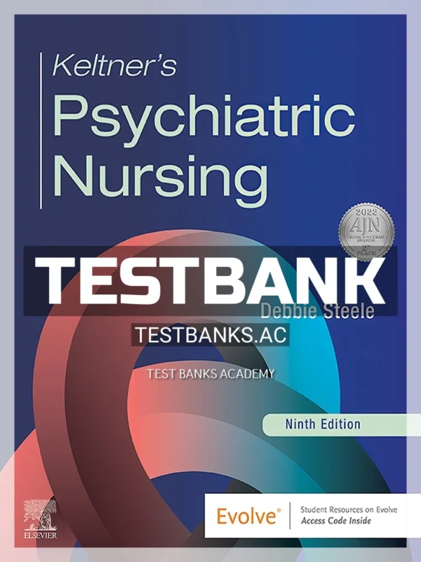 psychiatric nursing 9th edition keltner test bank