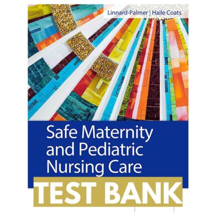 safe maternity and pediatric nursing care 2nd test bank