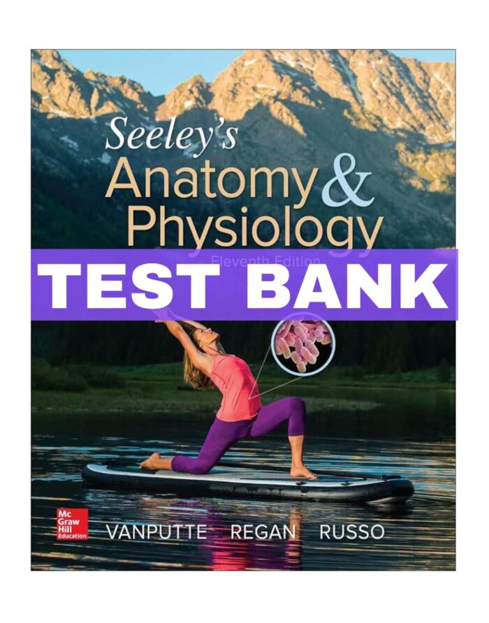 seeleys anatomy physiology 11th edition test bank