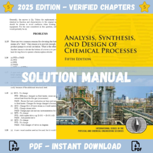 Solution Manual - for Analysis, Synthesis, and Design of Chemical Processes 5th Edition (Turton, 2018)