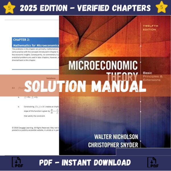 Solution Manual - Microeconomic Theory Basic Principles and Extensions 12th Edition (Nicholson, 2017)