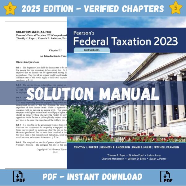 Solution Manual - Pearson's Federal Taxation 2023 Comprehensive, Individuals 36th edition (Rupert, 2023)