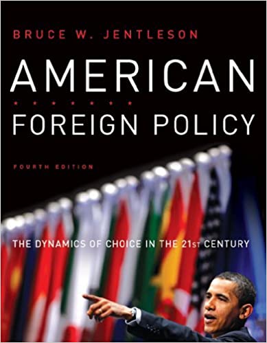 test bank American Foreign Policy The Dynamics of Choice in the 21st Century by Jentleson