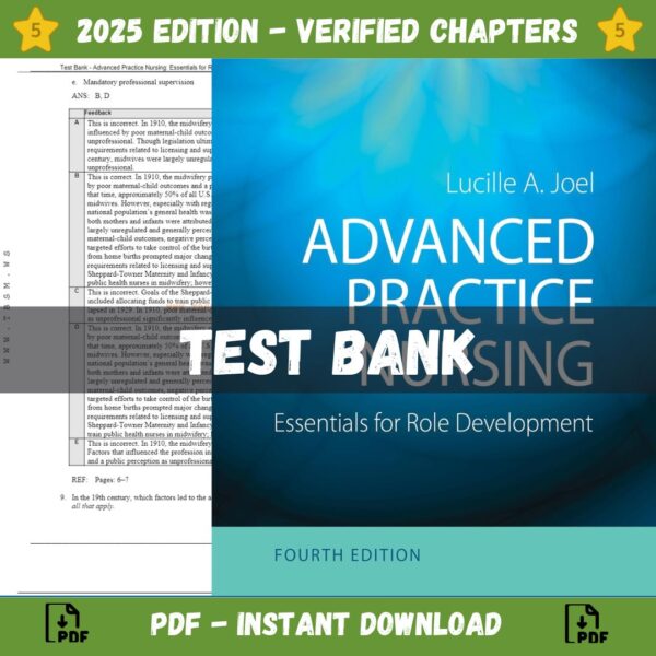 Test Bank - Advanced Practice Nursing Essentials for Role Development, 4th Edition (Joel, 2018)