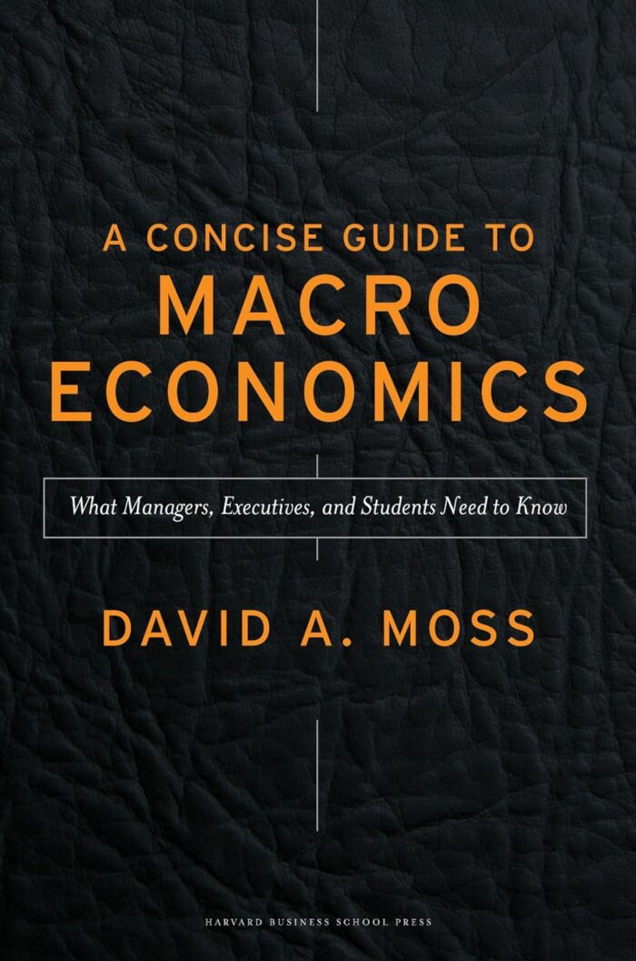 test bank for A Concise Guide to Macroeconomics What Managers Executives and Students Need to KnowMoss2e