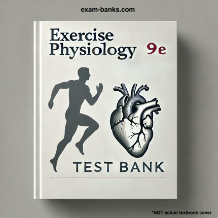 test bank for Exercise Physiology by William McArdle 9e