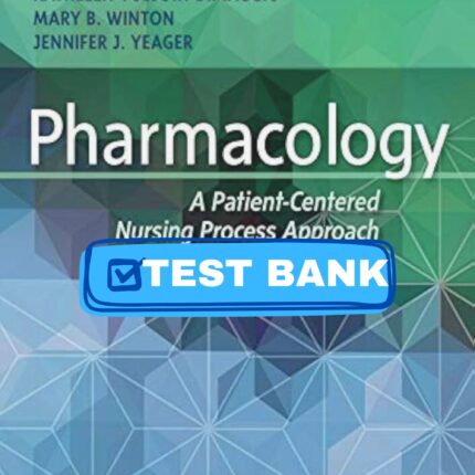 test bank pharmacology patient centered nursing process approach 9th