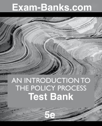 test bank practice questions for An Introduction to the Policy Process by Birkland