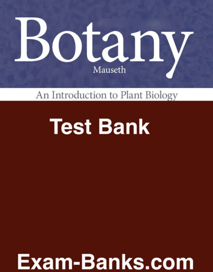 test bank practice questions for Botany An Introduction to Plant Biology Mauseth 7e 2