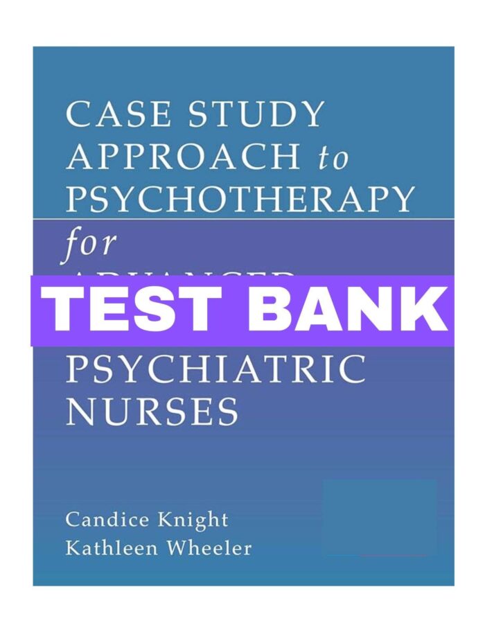 test bank psychotherapy for the advanced practice psychiatric nurse 3rd edition