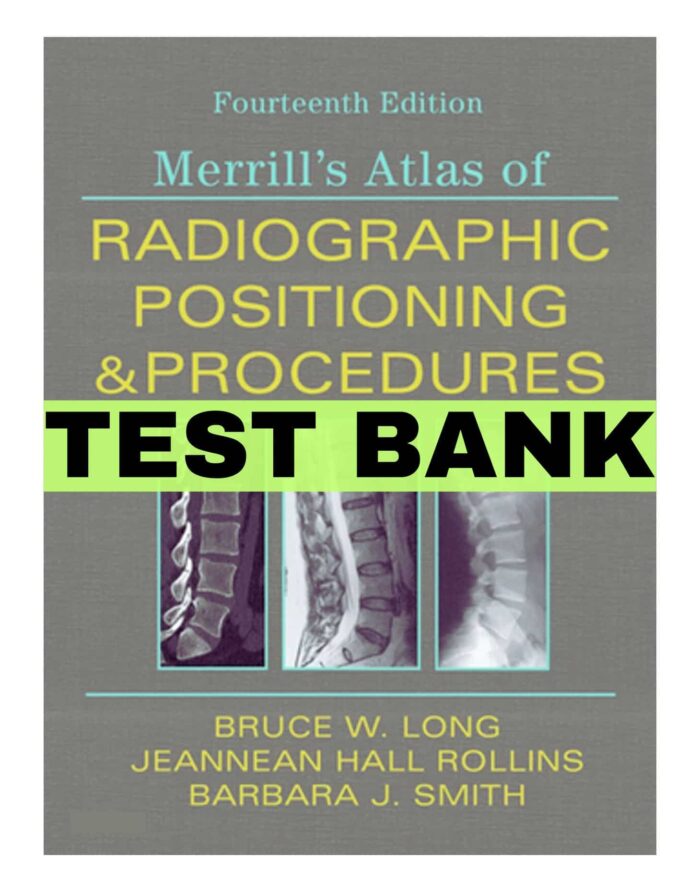 test bank radiographic positioning and procedures 14th edition