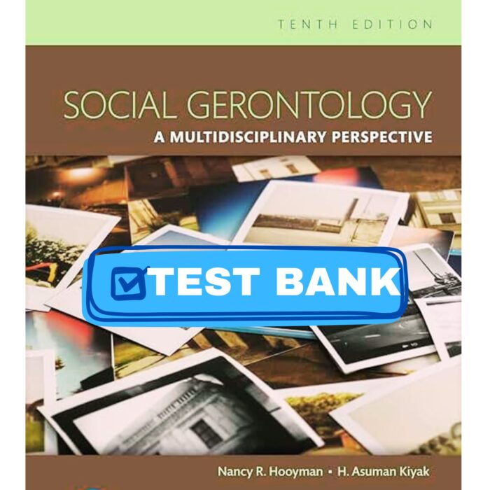 test bank social gerontology a multidisciplinary perspective 10th