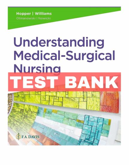 Test Bank Understanding Medical-Surgical Nursing 7th